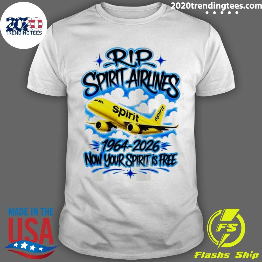 Rip Spirit Airlines 1964-2026 Now Your Spirit Is Free Shirt