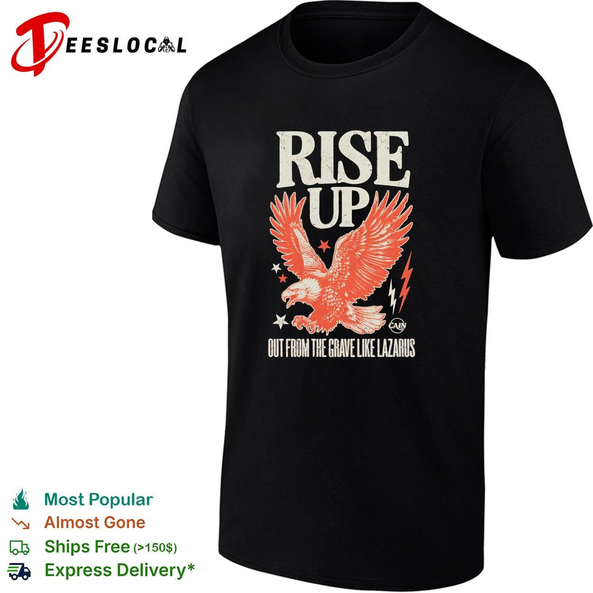 Rise Up out from the grave like Lazarus eagle Cain shirt