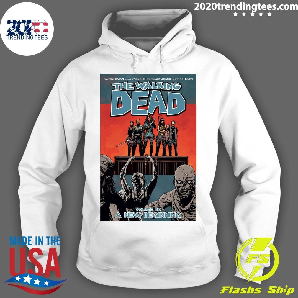 Robert Kirkman Charlie Adlard Stefano Gaudiano Cliff Rathburn The Walking Dead Volume 22 A New Beginning Shirt