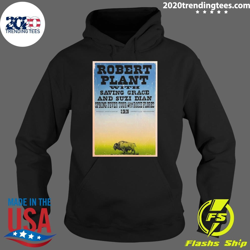Robert Plant With Saving Grace And Suzi Dian Spring Fever Tour With Rosie Flores 3.26.2026 Nashville, TN Shirt