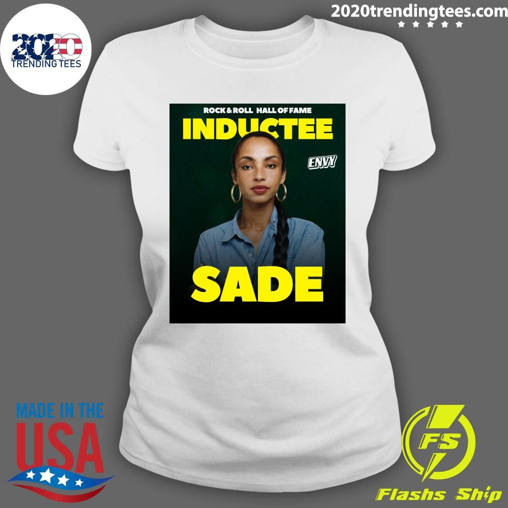 Rock & Roll Hall Of Fame Inductee Envy Sade Shirt
