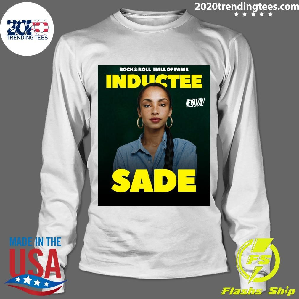Rock & Roll Hall Of Fame Inductee Envy Sade Shirt