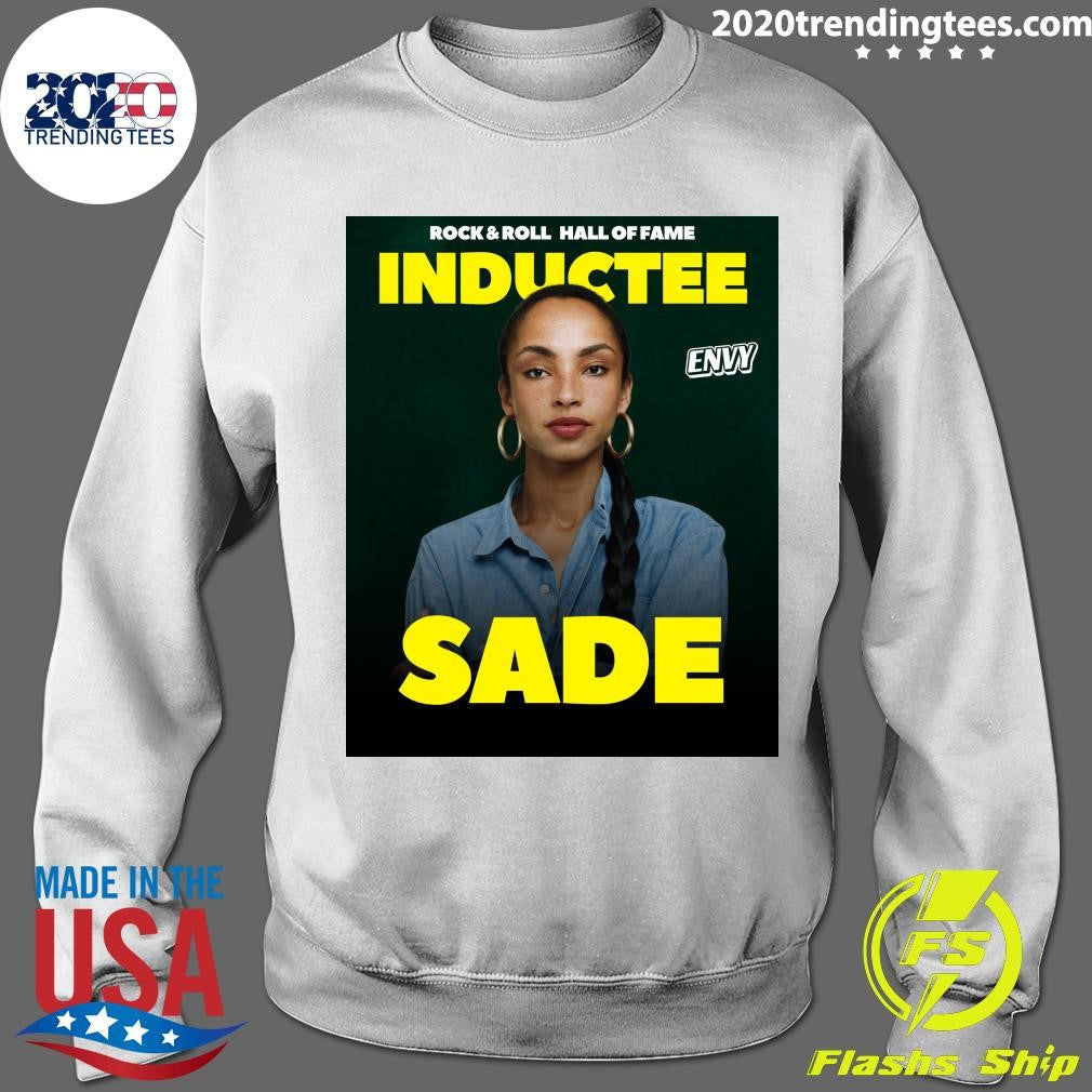 Rock & Roll Hall Of Fame Inductee Envy Sade Shirt