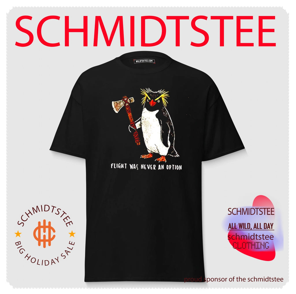 Rockhopper Penguin Axe flight was never an option shirt
