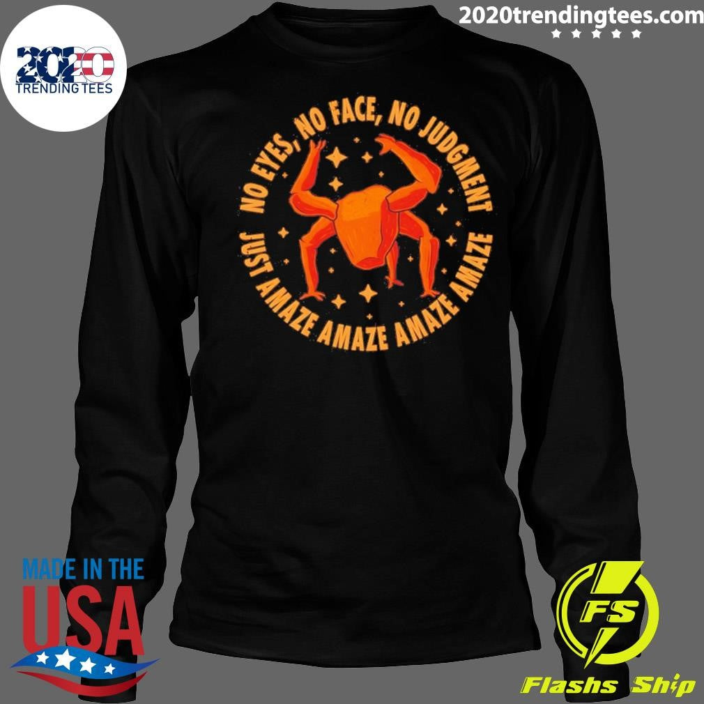 Rocky From Project Hail Mary Just Amaze No Eyes No Face No Judgement Shirt