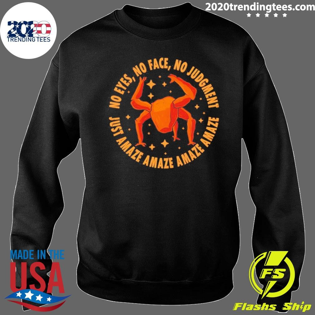 Rocky From Project Hail Mary Just Amaze No Eyes No Face No Judgement Shirt