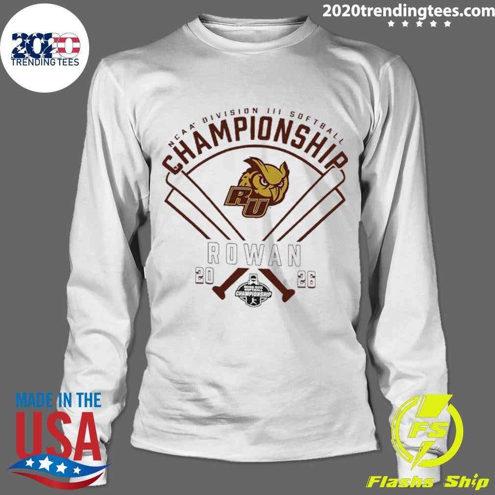 Rowan 2026 Ncaa Division Iii Softball Championship Shirt