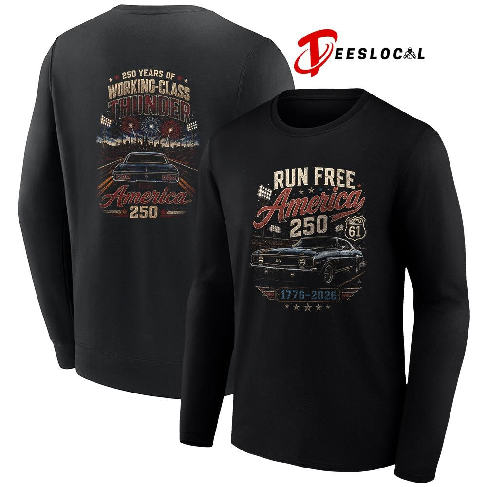 Run free America 250 years of working class thunder graphic shirt