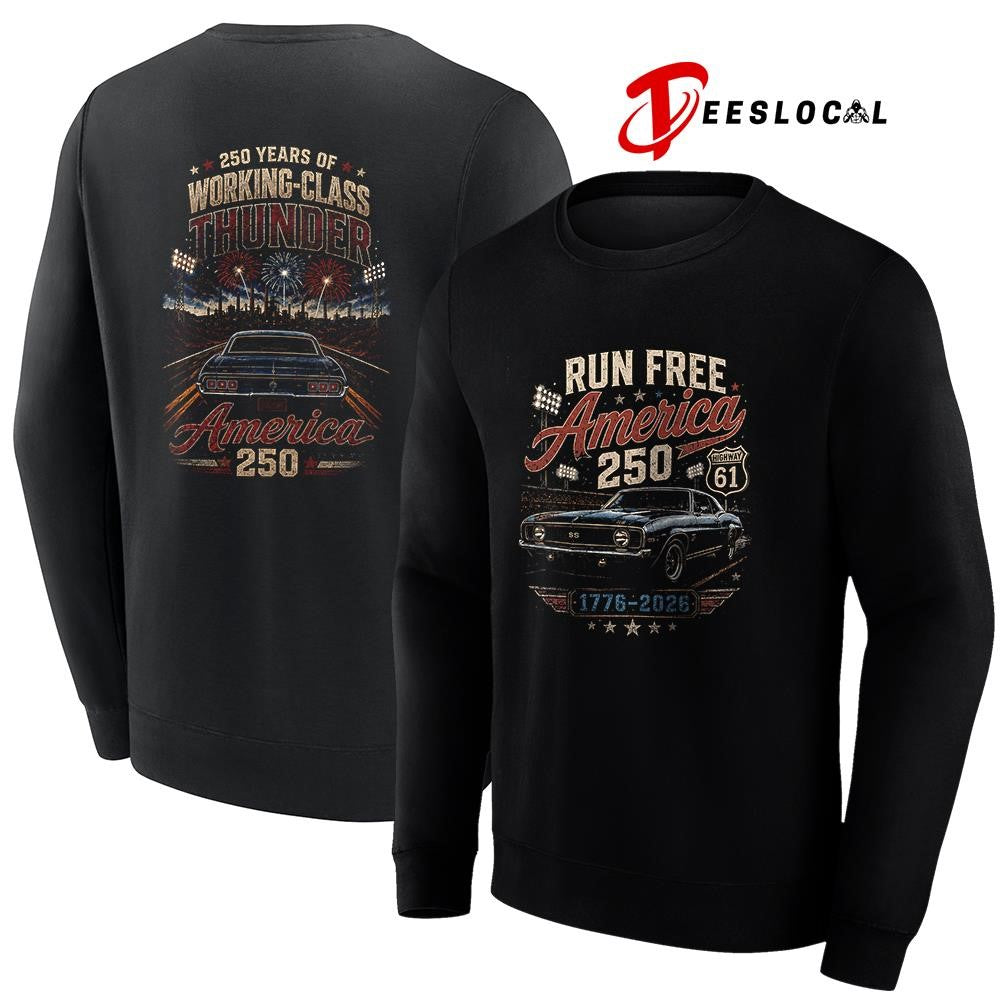 Run free America 250 years of working class thunder graphic shirt