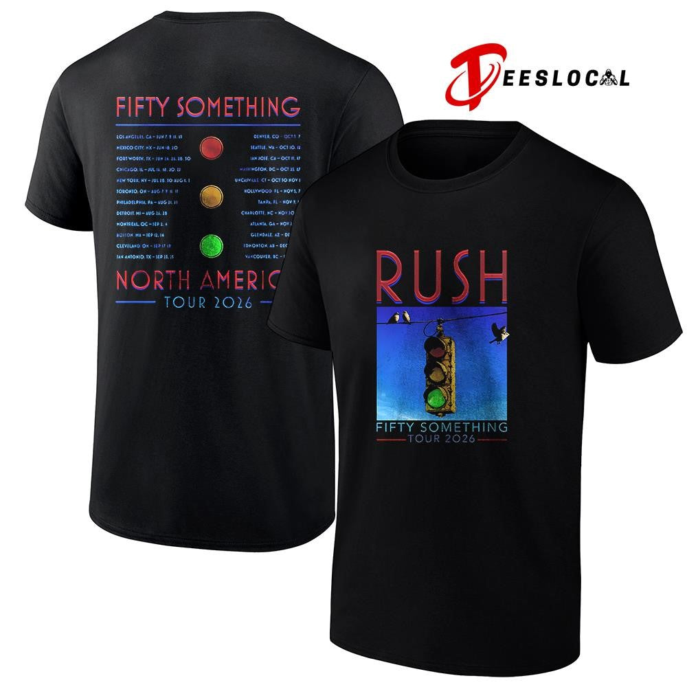 Rush Fifty Something tour Rush stoplight dates schedule shirt