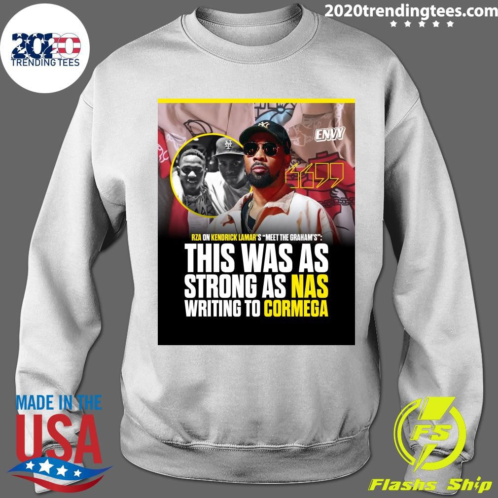Rza On Kendrick Lamar’s Meet The Graham’s This Was As Strong As Nas Writing To Cormega Shirt