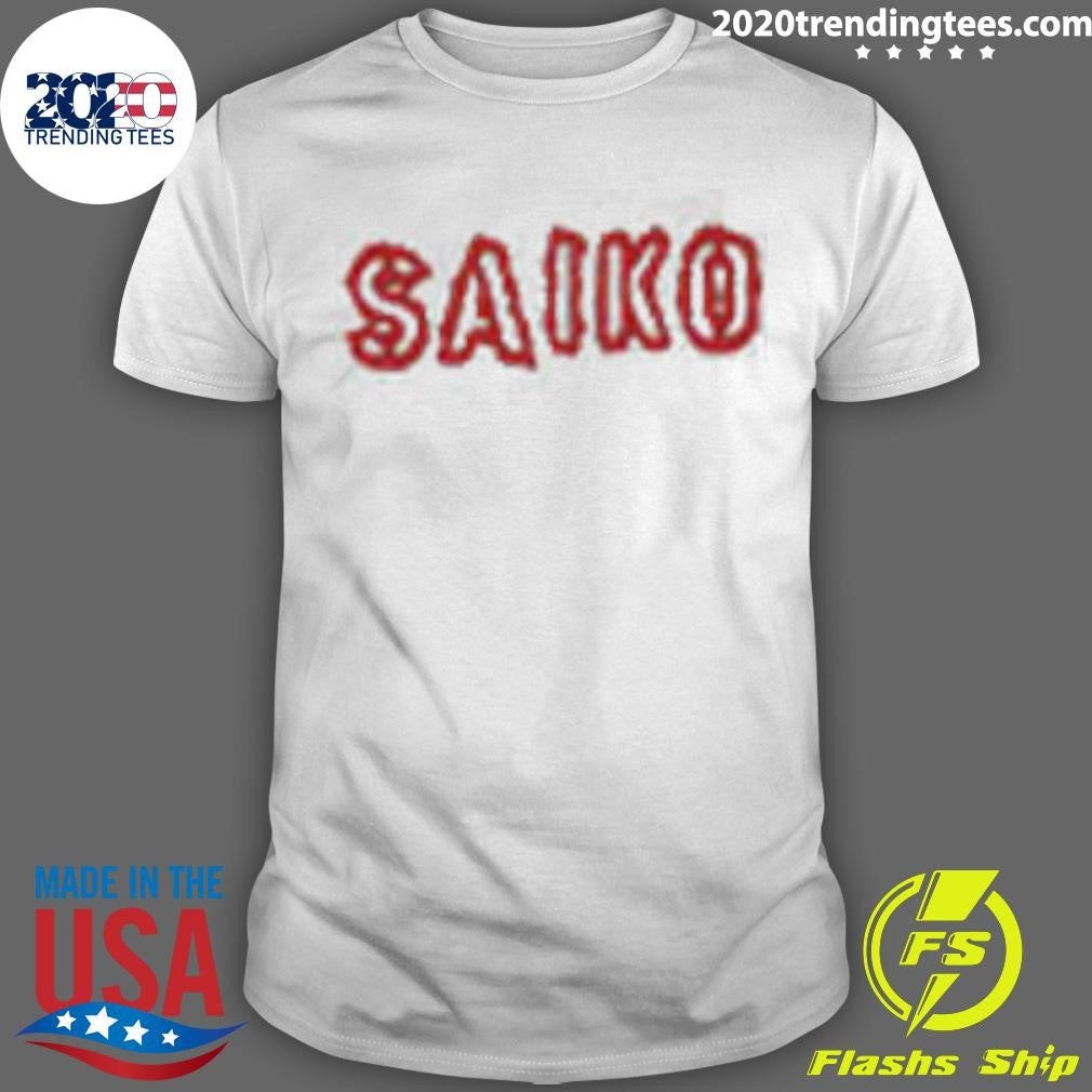 Saiko Tee 2026 Shirt