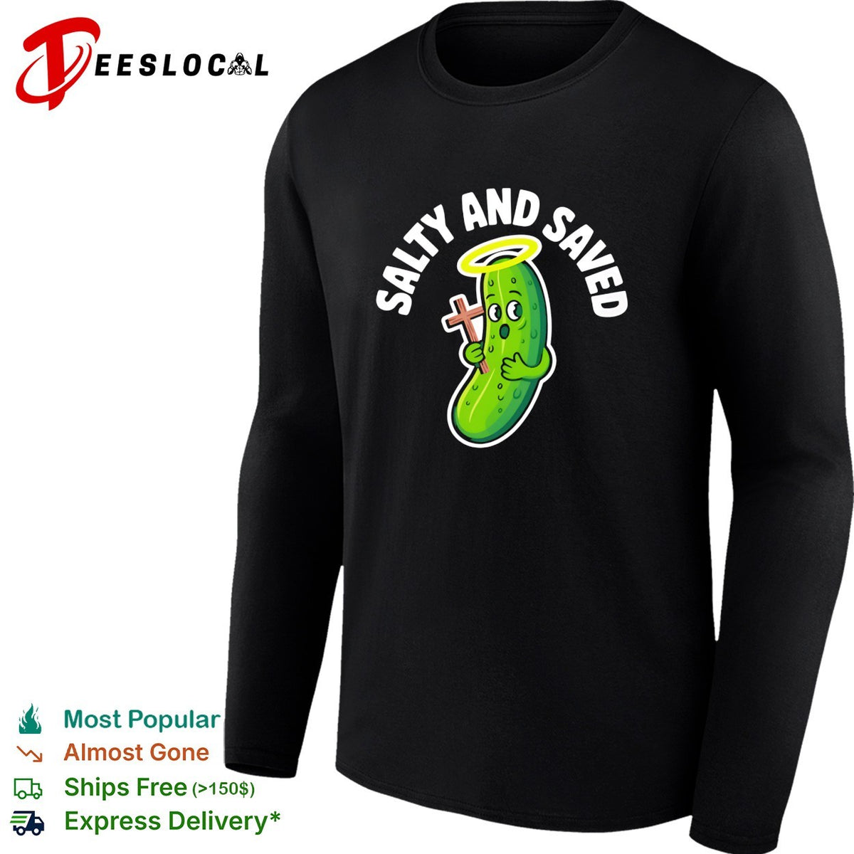 Salty and saved pickle with cross and halo shirt