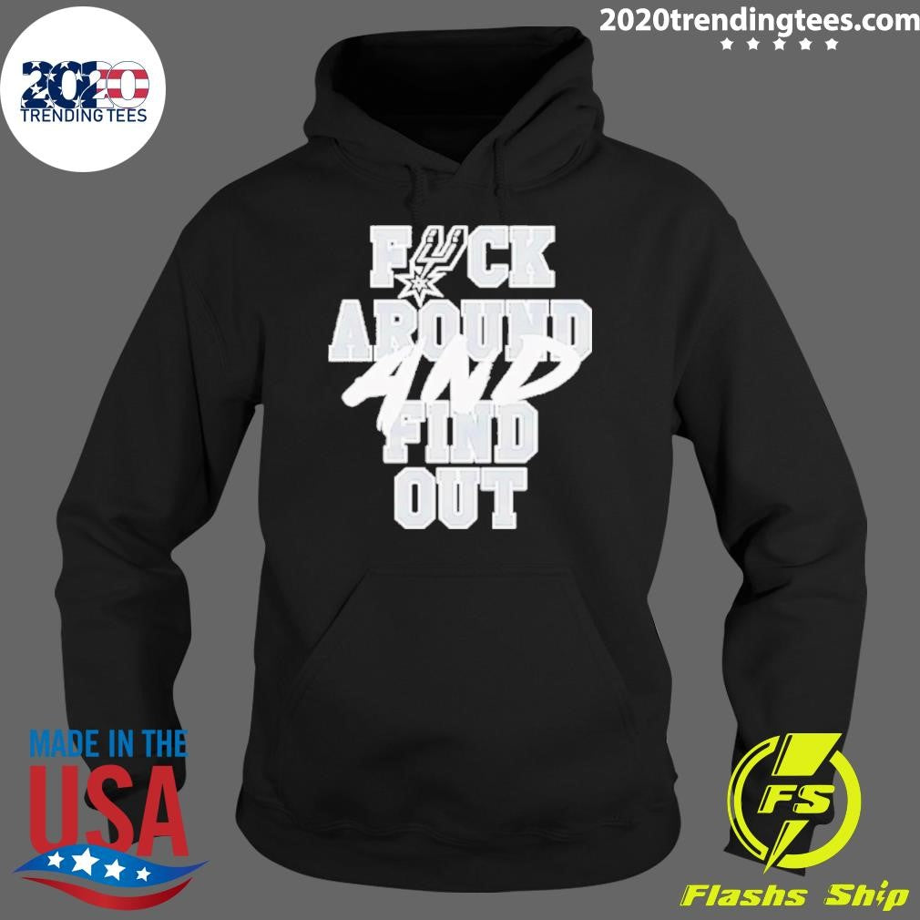 San Antonio Spurs Fuck Around And Find Out 2026 Shirt