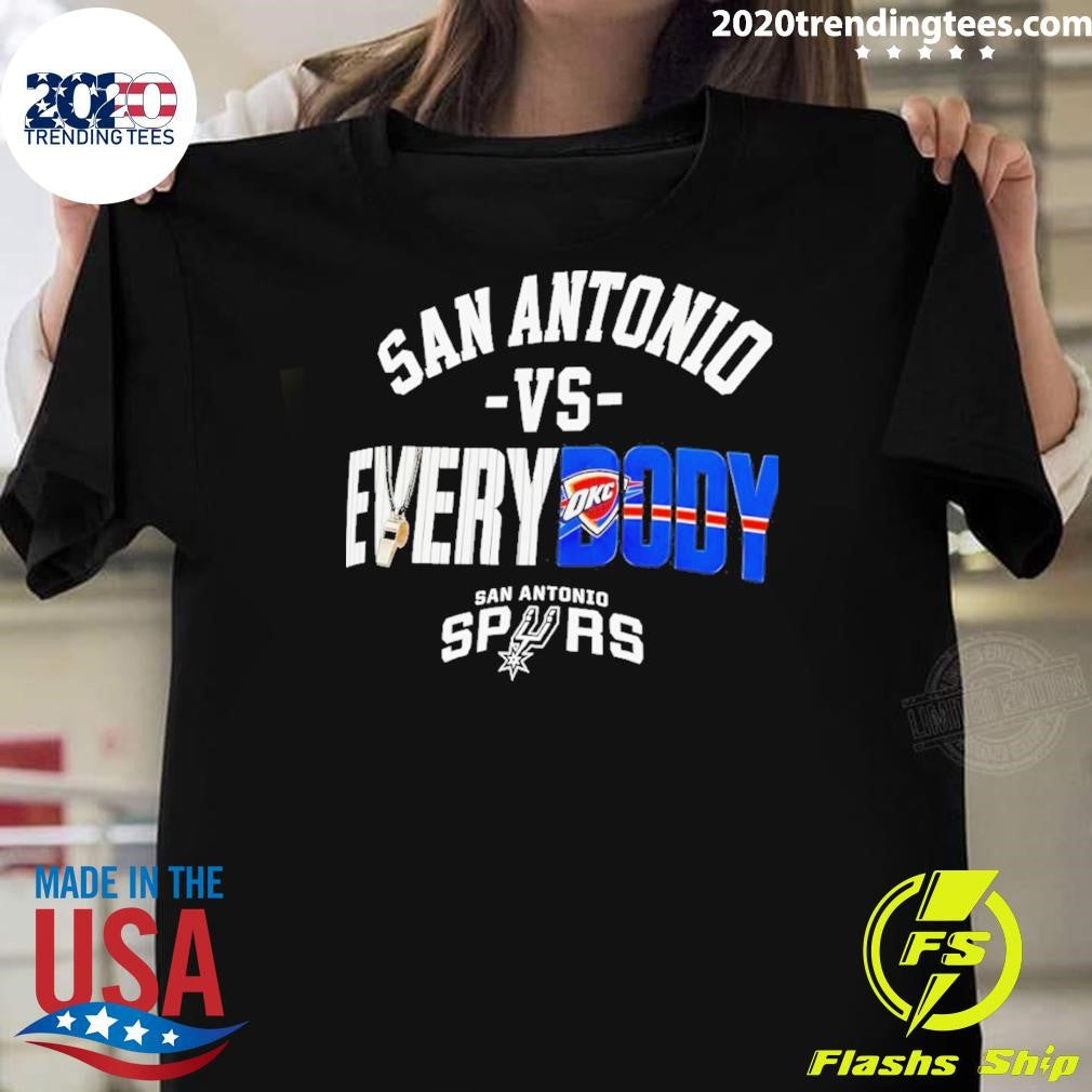 San Antonio Spurs Vs. Everybody San Antonio Spurs Vs Oklahoma City Thunder Basketball Nba Shirt