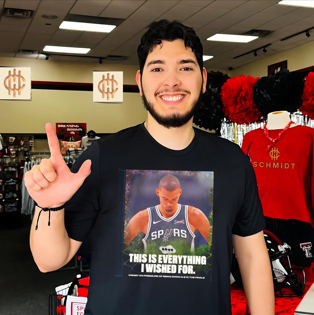 San Antonio Spurs this is everything I wished for Wemby on pressure of being down shirt