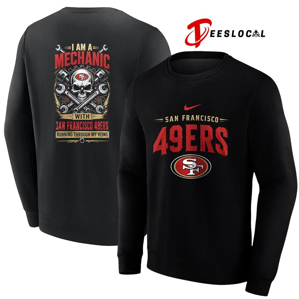 SanFrancisco49ersIamamechanicrunningthroughmyveinsskeletonshirt