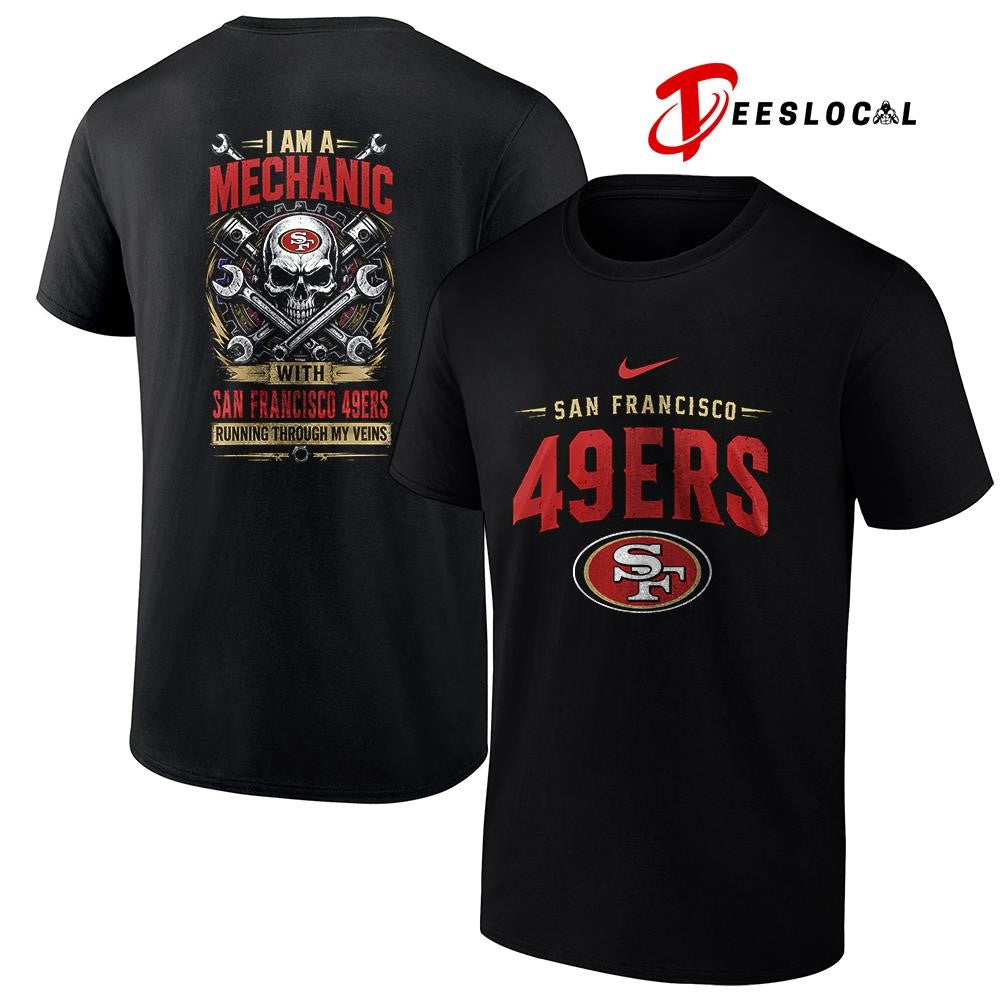 SanFrancisco49ersIamamechanicrunningthroughmyveinsskeletonshirt