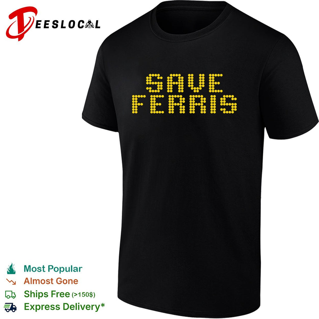 Save Ferris Buellers Day Off Pop Culture Reference Retro Dot Matrix shirt