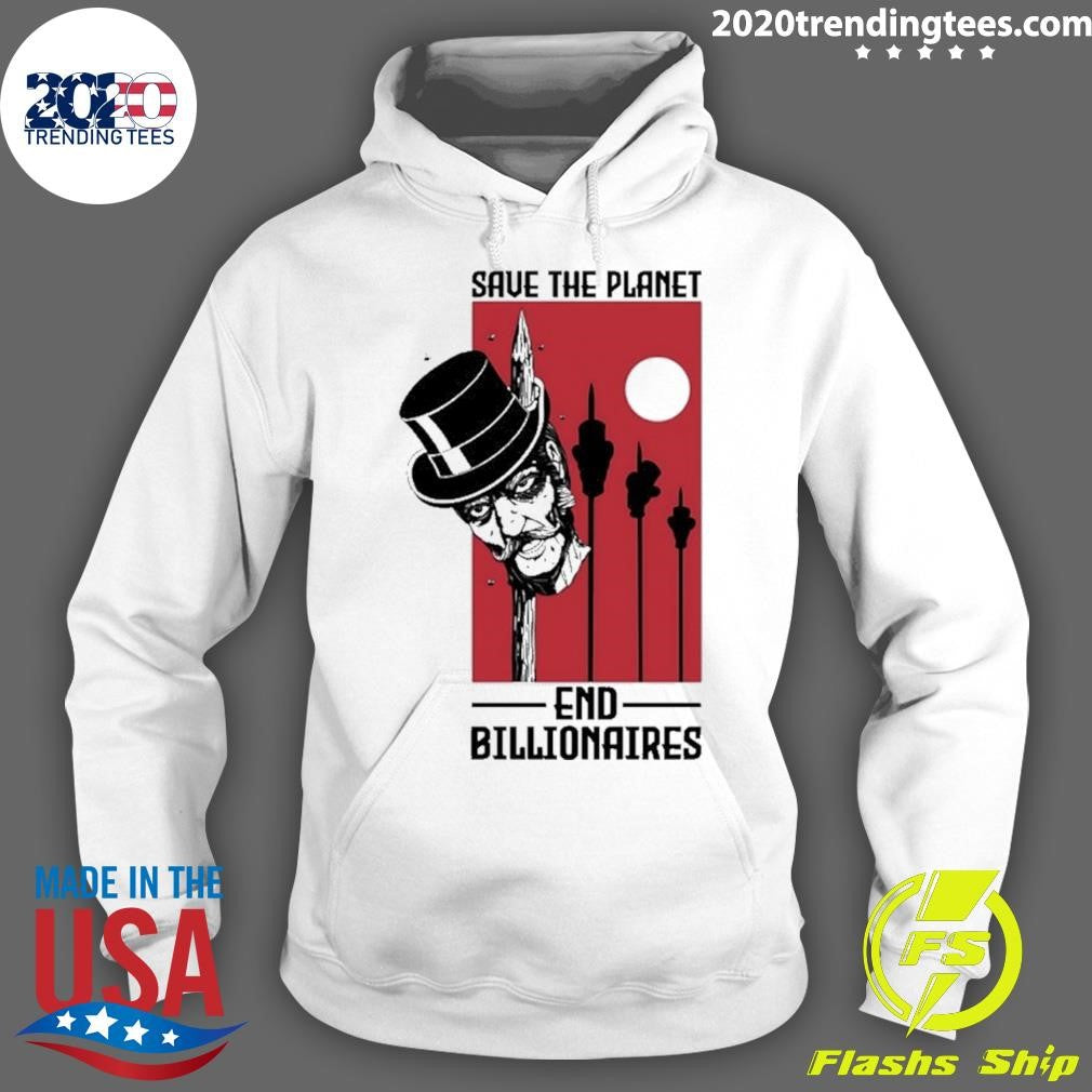 Save The Planet End Billionaires Shirt