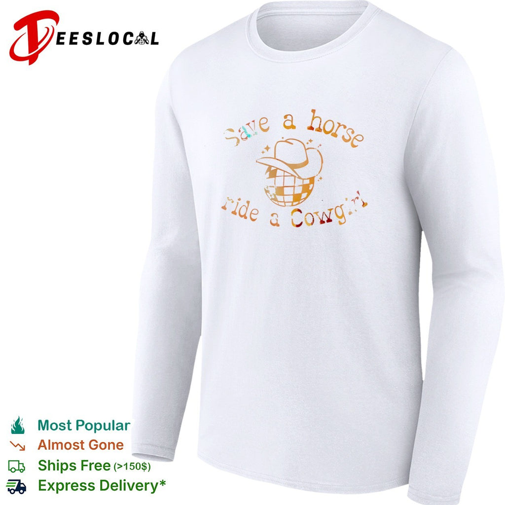 Save a horse ride a Cowgirl disco ball shirt
