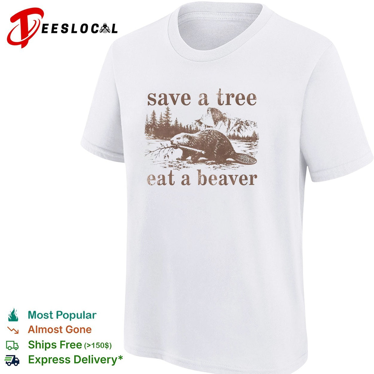 Save a tree eat a beaver nature woodland animal mountain landscape forest shirt