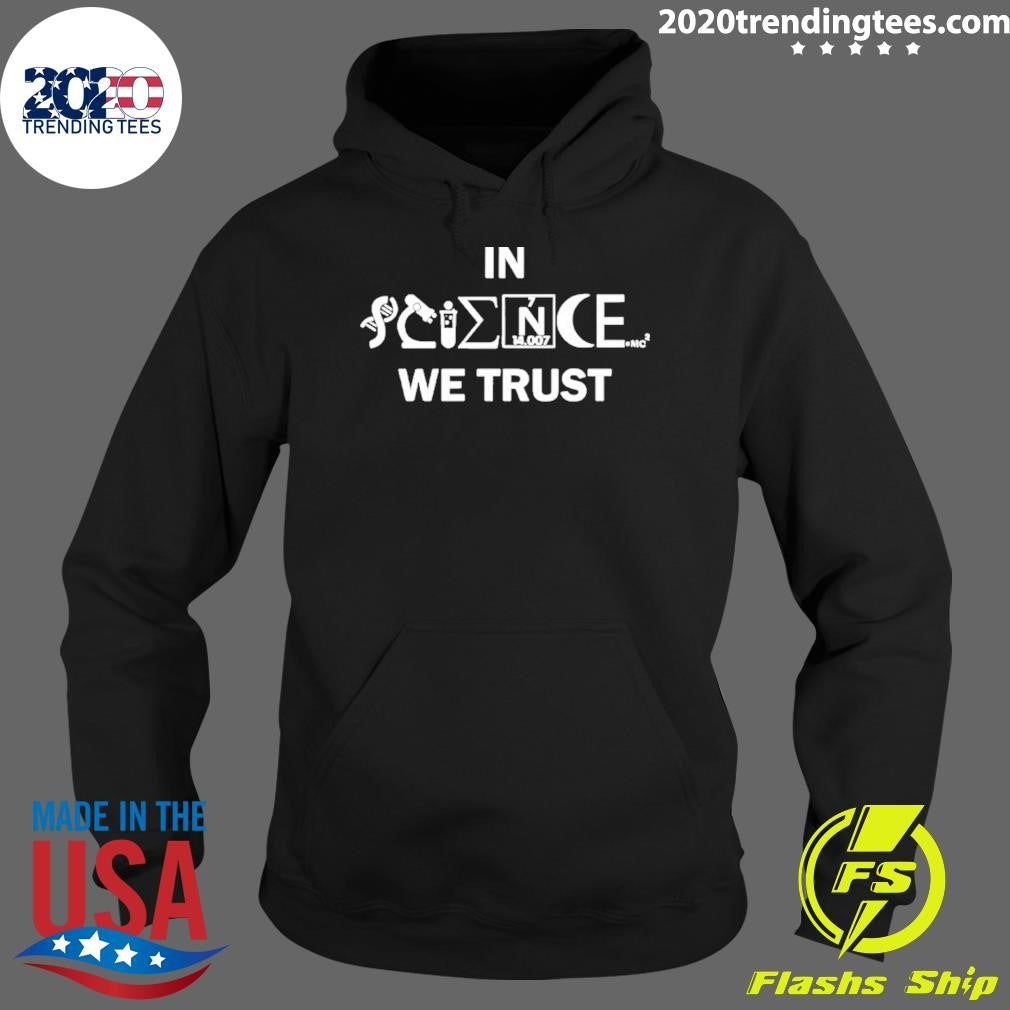 Science In Science We Trust Classic Shirt