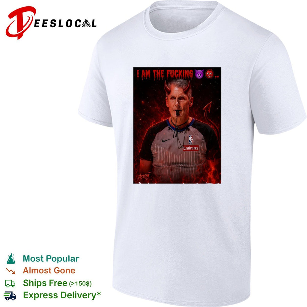 Scott Foster NBA Referee I Am The Fucking Devil shirt