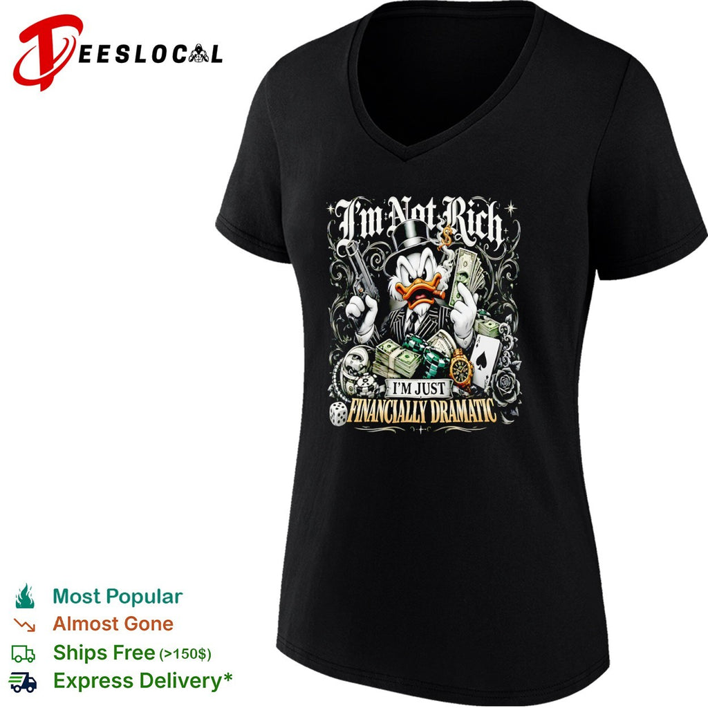 Scrooge McDuck I Am Not Rich I Am Just Financially Dramatic shirt