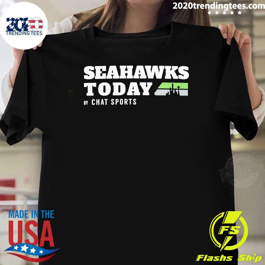 Seahawks Today by Chat Sports Shirt
