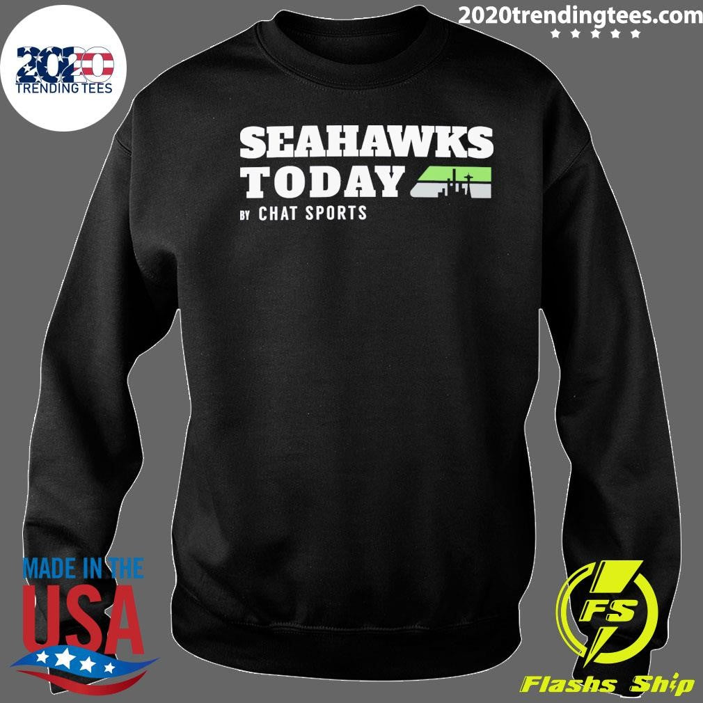 Seahawks Today by Chat Sports Shirt