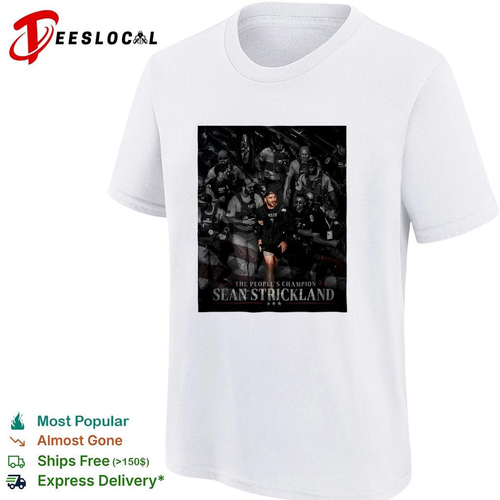 Sean Strickland UFC The Peoples Champion Strickland shirt