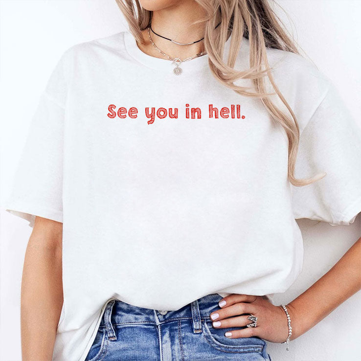 See You In Hell T Shirt
