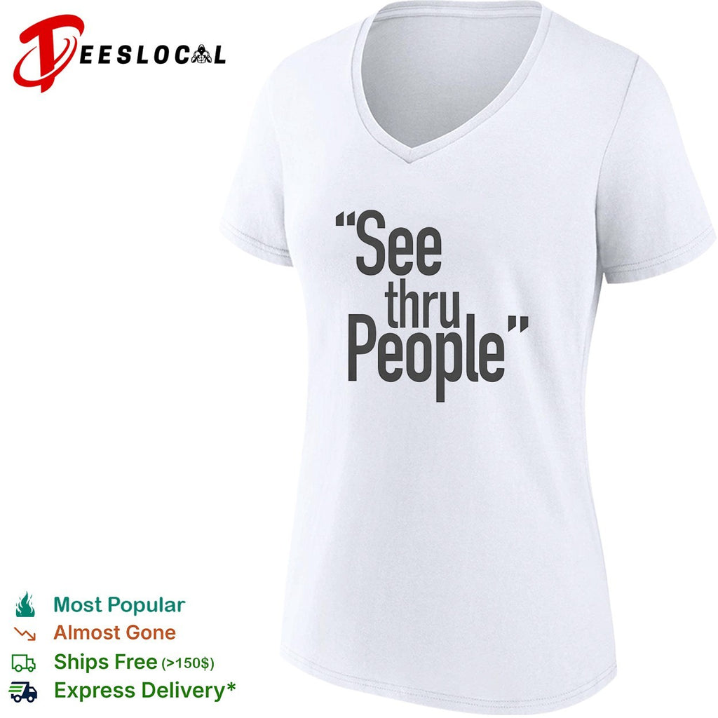 See thru people bold large sans-serif typography minimalist statement shirt
