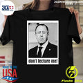 Sergey Lavrov Don’t Lecture Me Shirt
