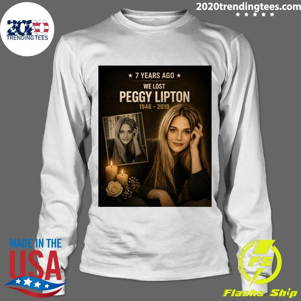 Seven Years Ago We Lost Peggy Lipton 1946-2019 Shirt