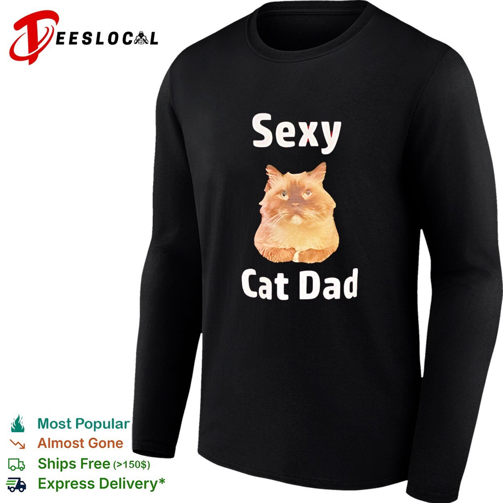 Sexy cat dad funny shirt