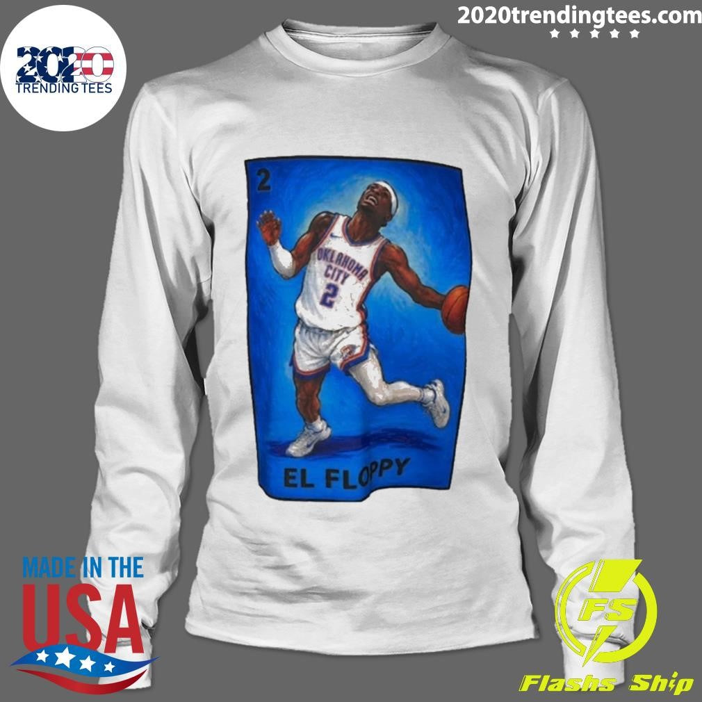 Shai Gilgeous-alexander 2 Okc El Floppy Shirt