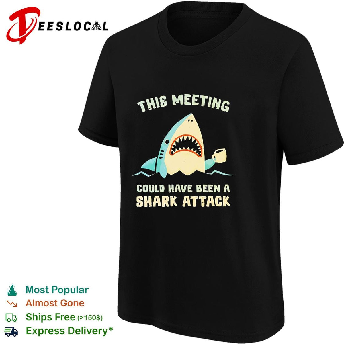 Shark holding coffee cup this meeting could have been a shark attack shirt