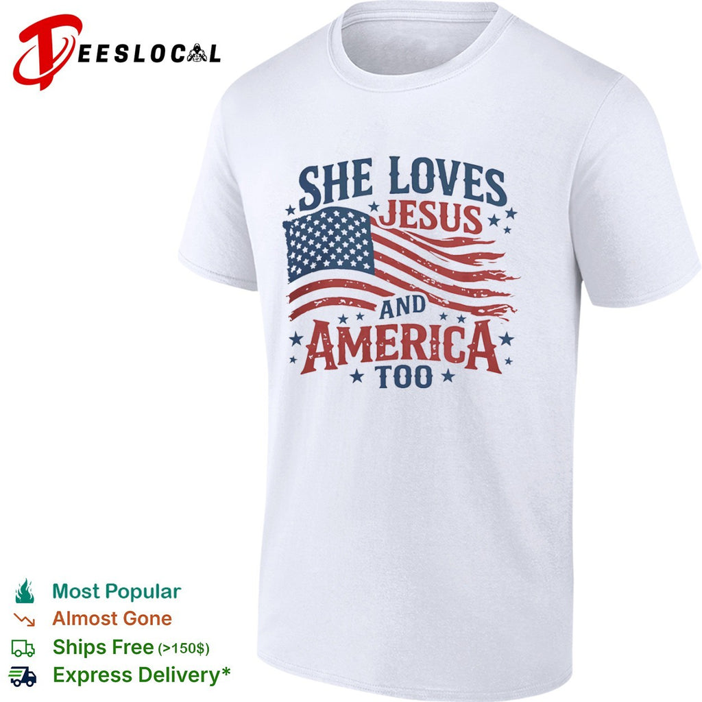 She Loves Jesus and America Too shirt