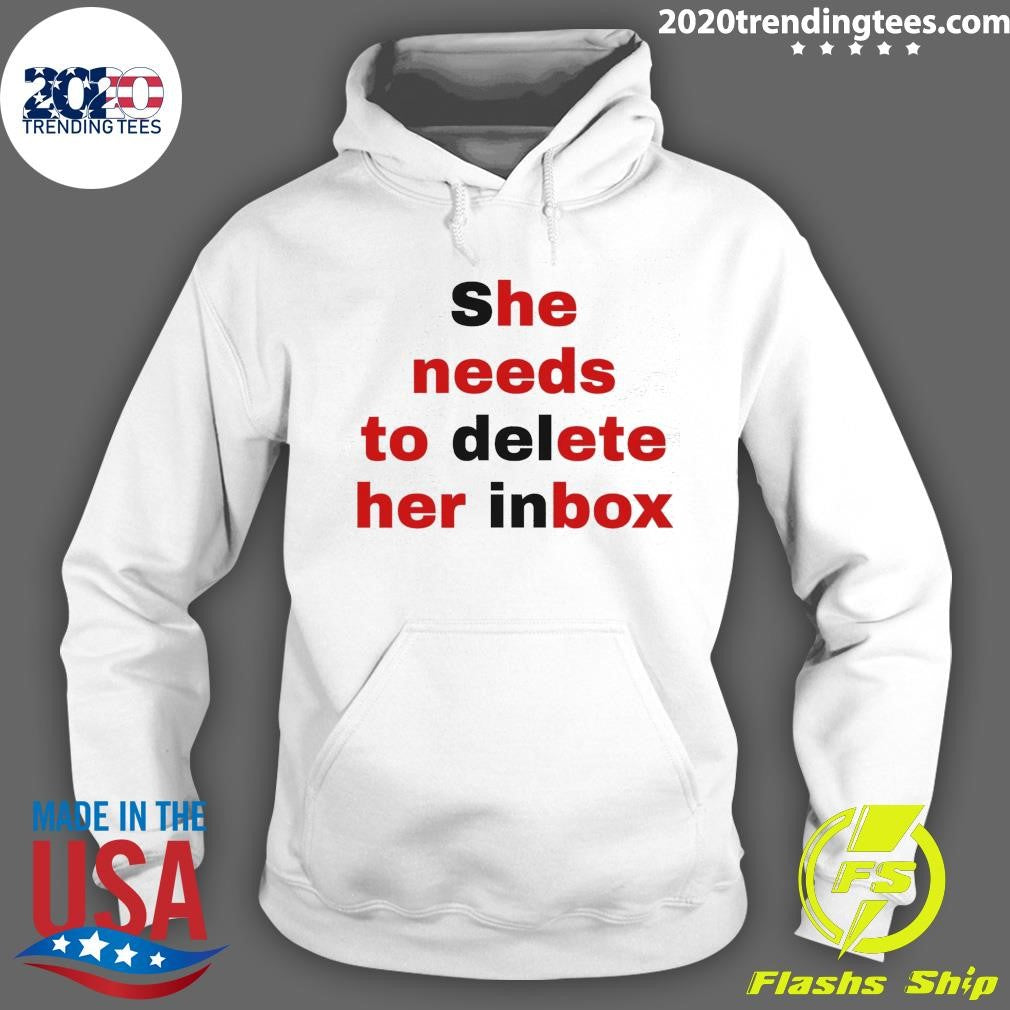 She Needs To Delete Her Inbox Shirt