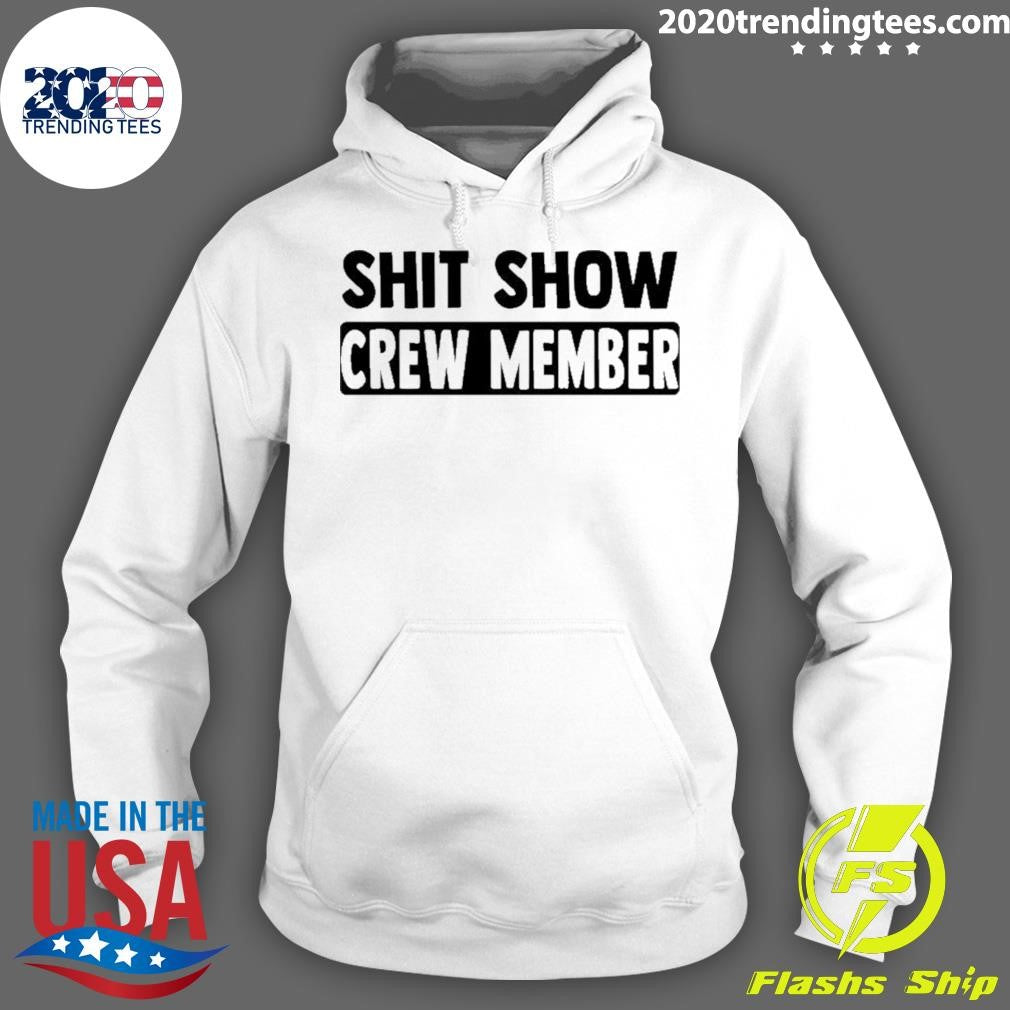 Shit Show Crew Member Shirt
