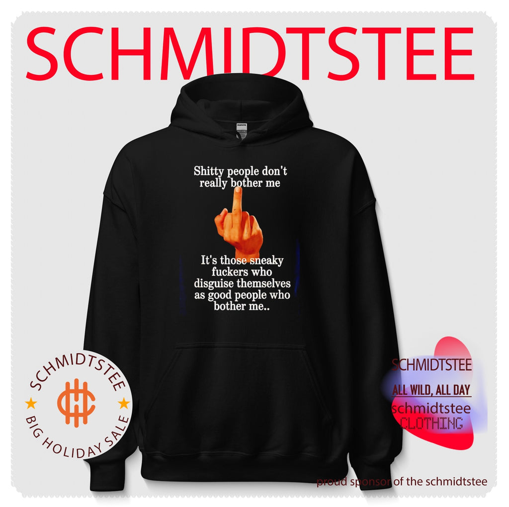 Shitty People Do Not Bother Me Sneaky Fuckers Disguise Themselves shirt