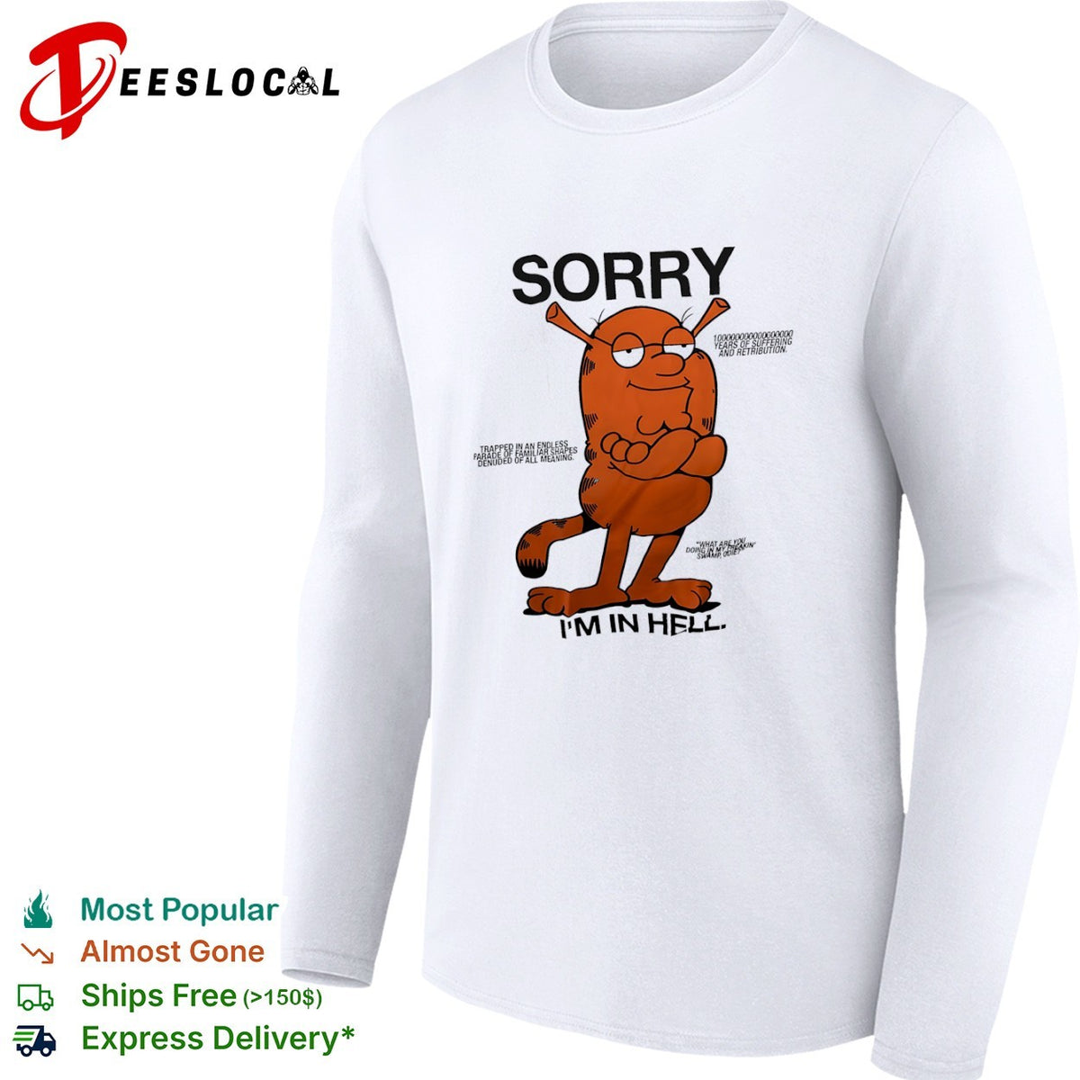 Shrek cat parody Sorry I am in Hell shirt