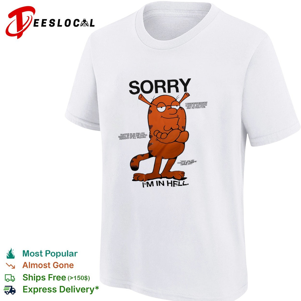 Shrek cat parody Sorry I am in Hell shirt