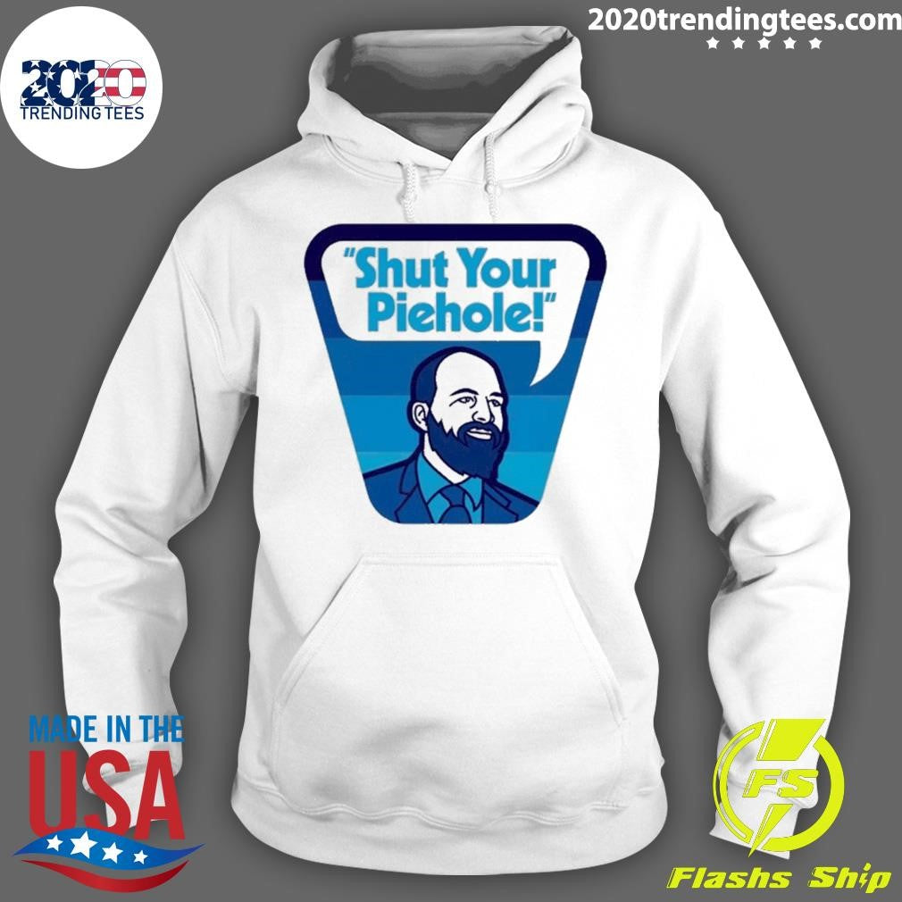 Shut Your Piehole Shirt