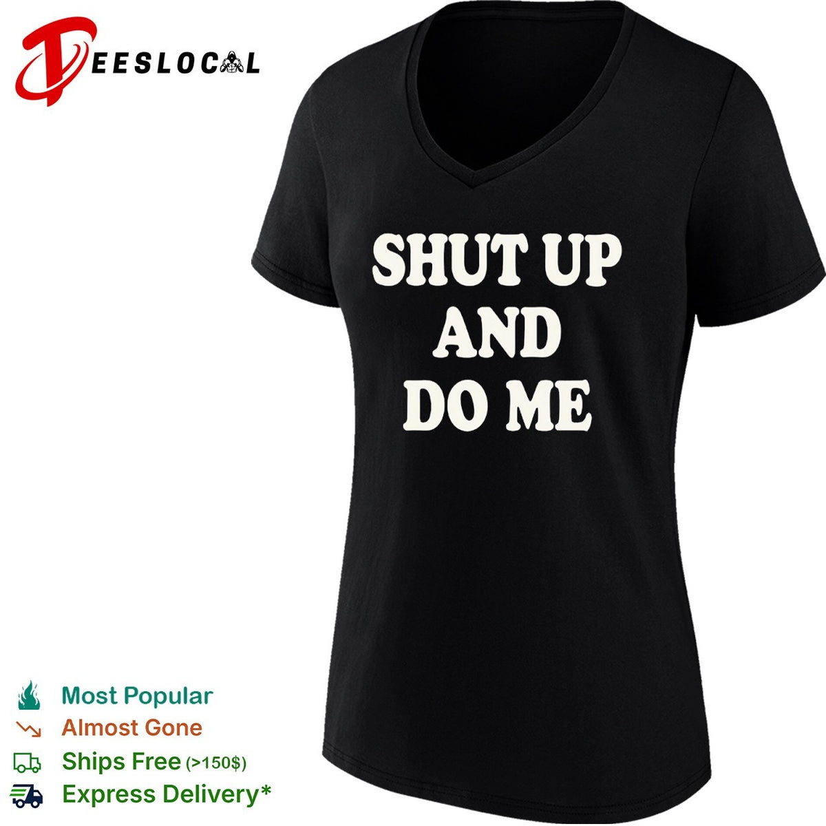Shut up and do me shirt