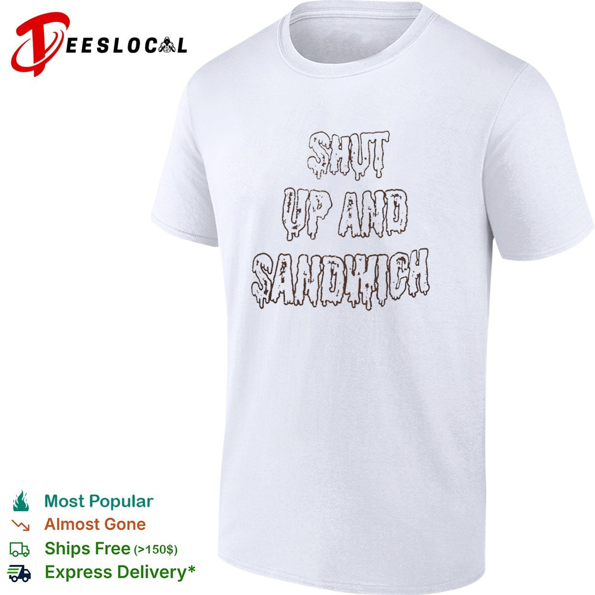 Shut up and sandwich shirt