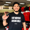 Sickos I Get Nervous Around Girls Shirt