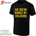 Sid Bream Ruined My Childhood Pittsburgh Pirates Atlanta Braves MLB Baseball shirt
